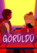 görüldü